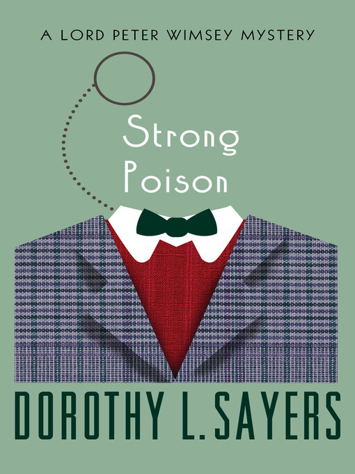 Title details for Strong Poison by Dorothy L. Sayers - Wait list